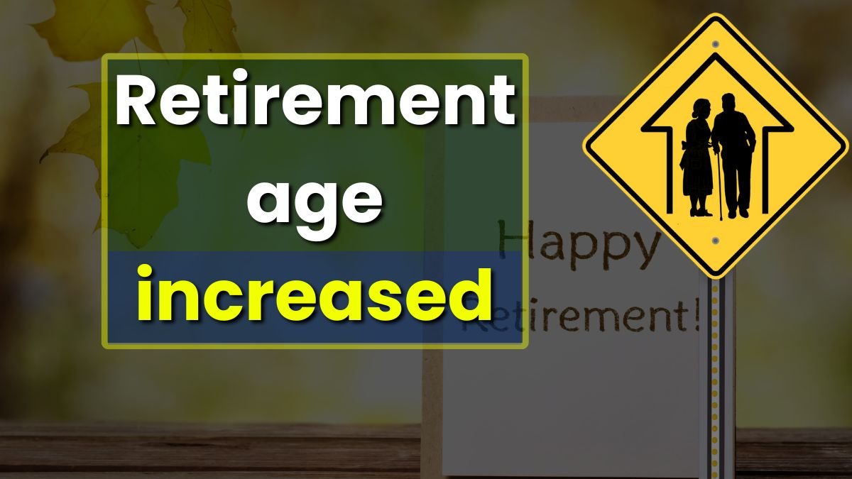 Retirement age increased